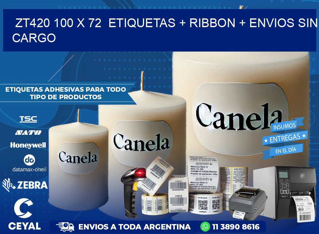 ZT420 100 x 72  etiquetas + ribbon + envios sin cargo