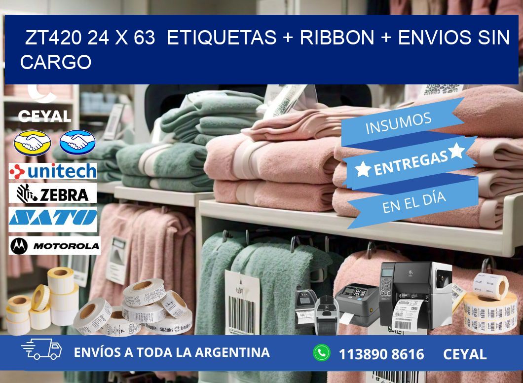 ZT420 24 x 63  etiquetas + ribbon + envios sin cargo