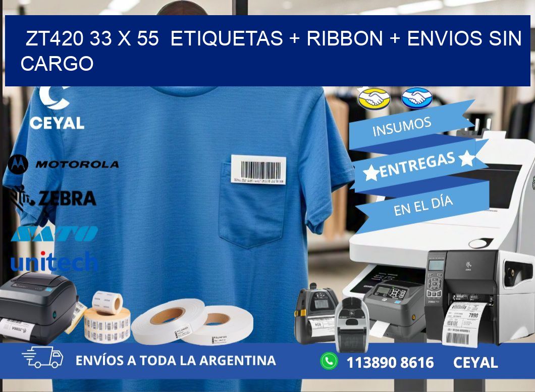 ZT420 33 x 55  etiquetas + ribbon + envios sin cargo