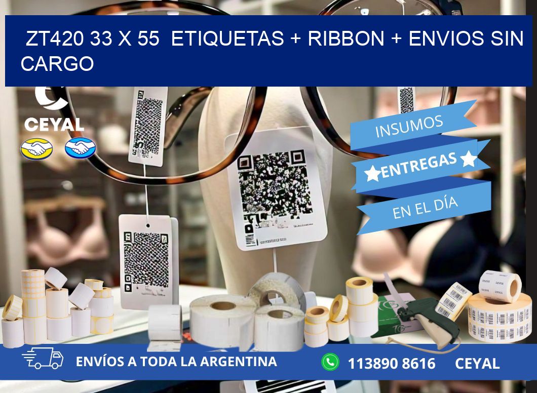 ZT420 33 x 55  etiquetas + ribbon + envios sin cargo