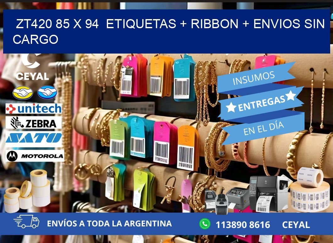 ZT420 85 x 94  etiquetas + ribbon + envios sin cargo