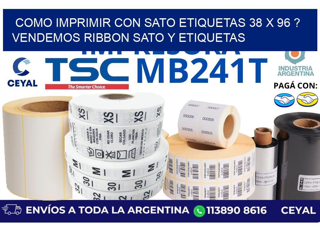 como imprimir con sato etiquetas 38 x 96 ? vendemos ribbon sato y etiquetas