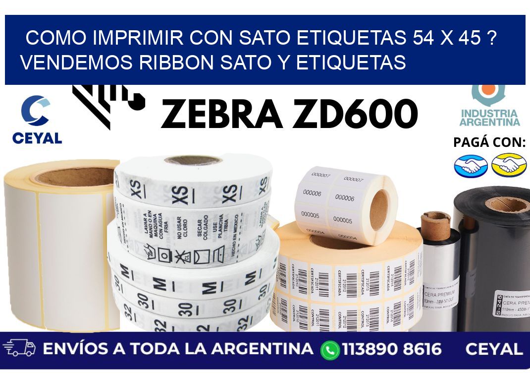 como imprimir con sato etiquetas 54 x 45 ? vendemos ribbon sato y etiquetas