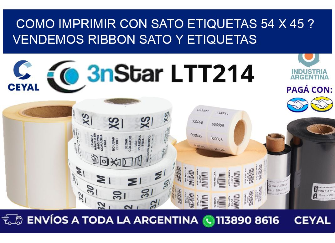 como imprimir con sato etiquetas 54 x 45 ? vendemos ribbon sato y etiquetas