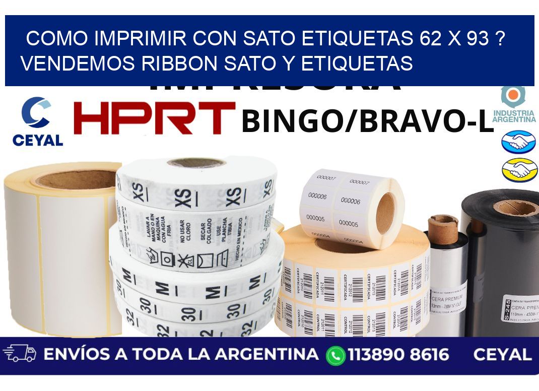 como imprimir con sato etiquetas 62 x 93 ? vendemos ribbon sato y etiquetas