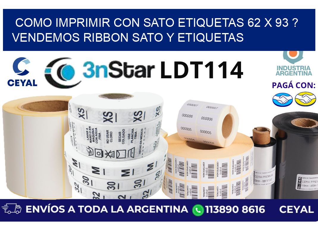 como imprimir con sato etiquetas 62 x 93 ? vendemos ribbon sato y etiquetas