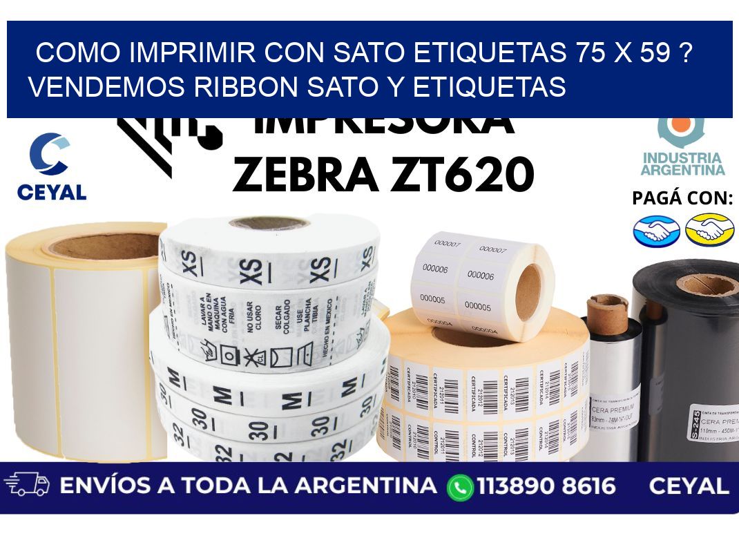 como imprimir con sato etiquetas 75 x 59 ? vendemos ribbon sato y etiquetas