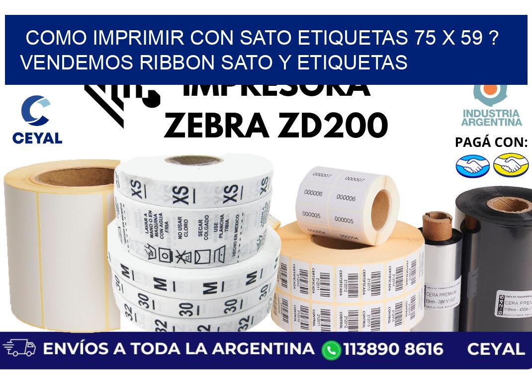 como imprimir con sato etiquetas 75 x 59 ? vendemos ribbon sato y etiquetas