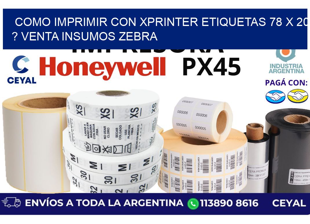 como imprimir con xprinter etiquetas 78 x 20 ? venta insumos zebra