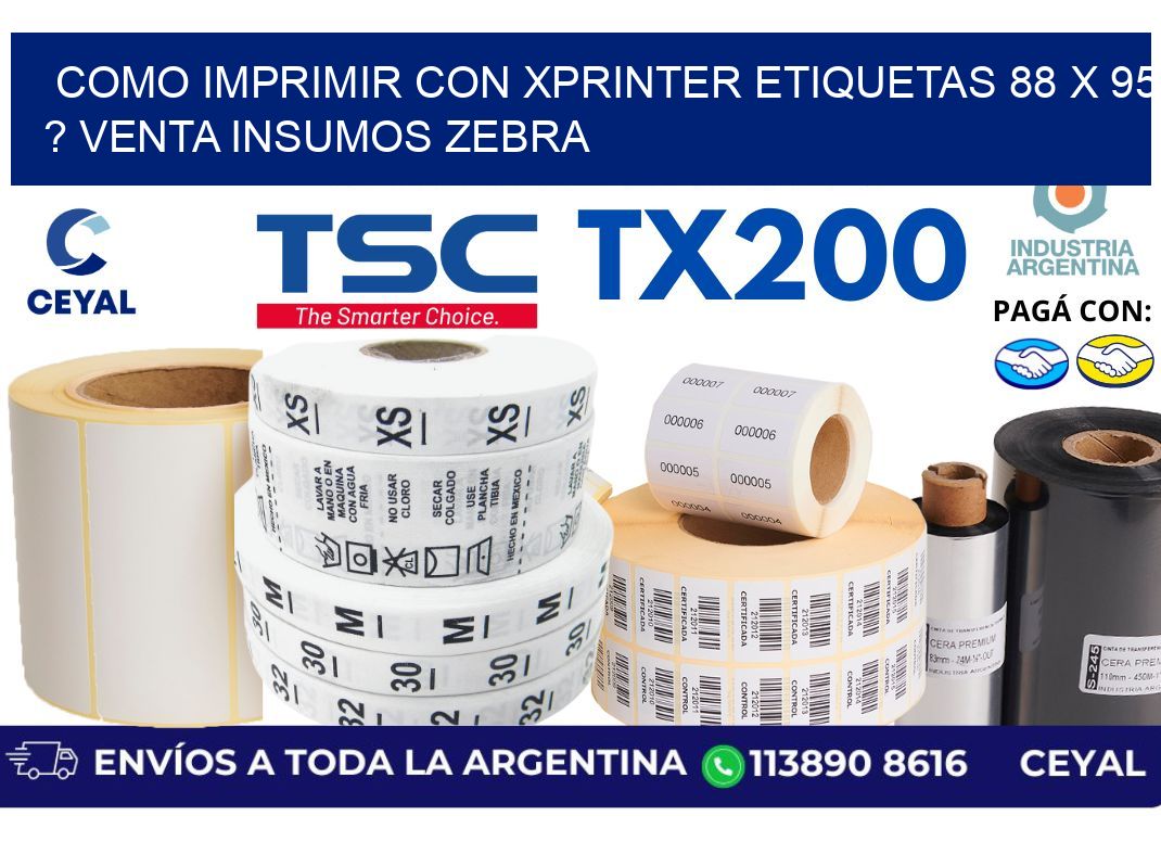 como imprimir con xprinter etiquetas 88 x 95 ? venta insumos zebra