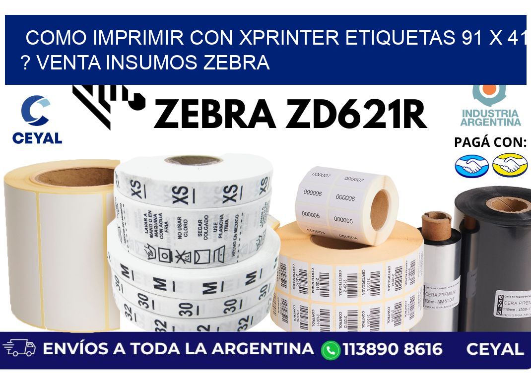 como imprimir con xprinter etiquetas 91 x 41 ? venta insumos zebra