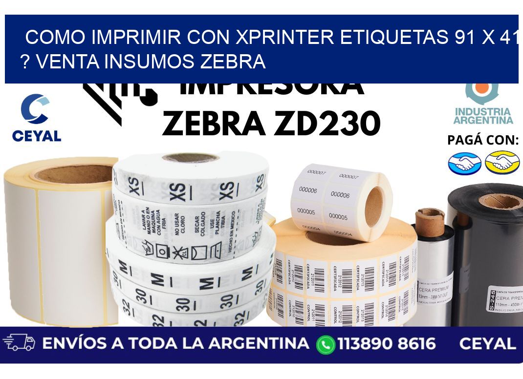 como imprimir con xprinter etiquetas 91 x 41 ? venta insumos zebra