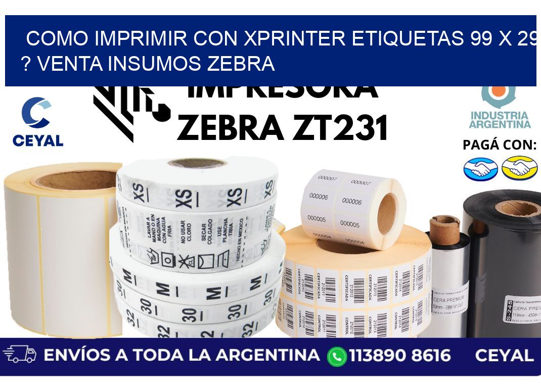 como imprimir con xprinter etiquetas 99 x 29 ? venta insumos zebra