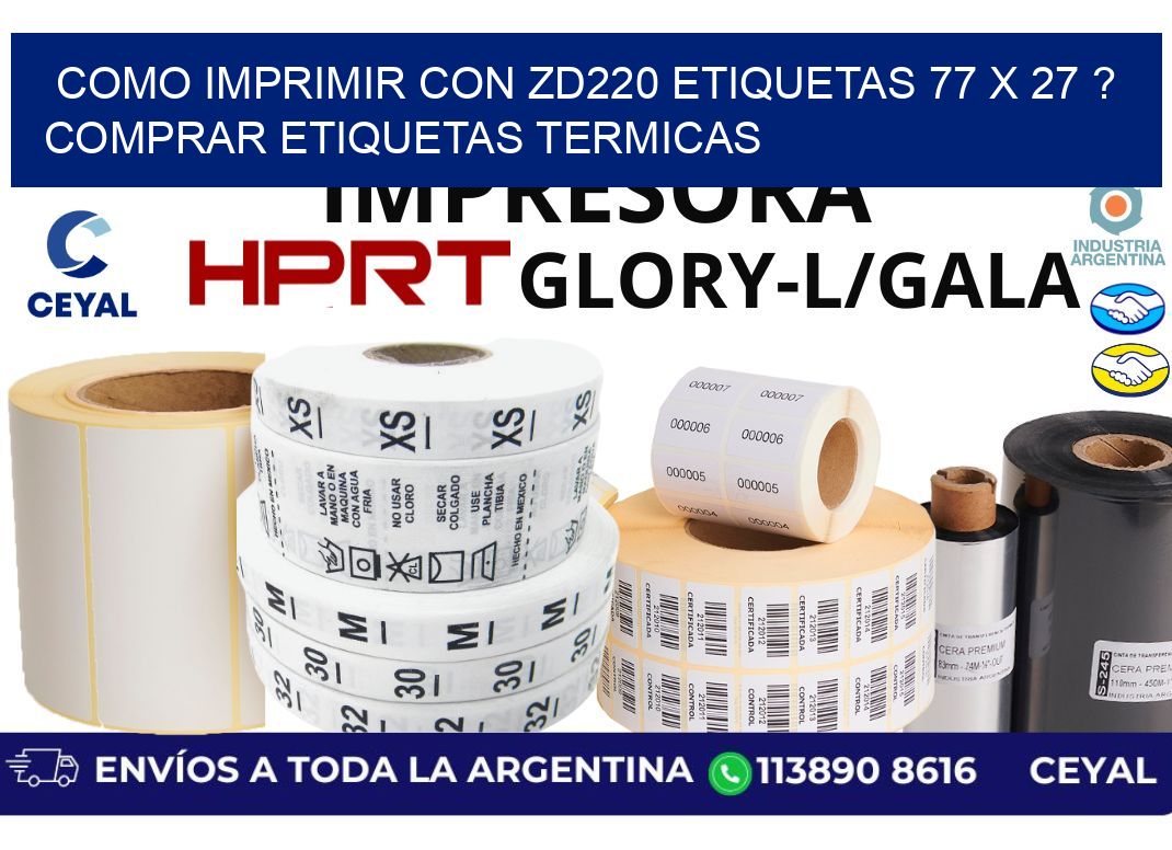 como imprimir con zd220 etiquetas 77 x 27 ? Comprar Etiquetas termicas