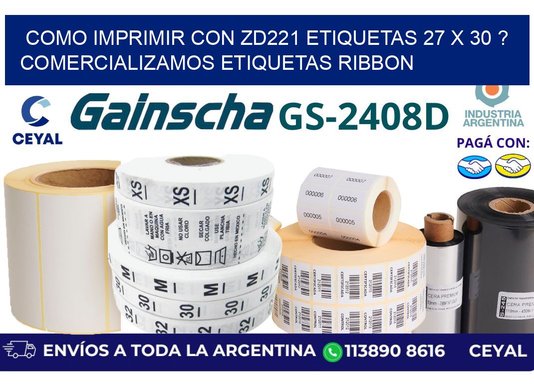 como imprimir con zd221 etiquetas 27 x 30 ? Comercializamos etiquetas ribbon
