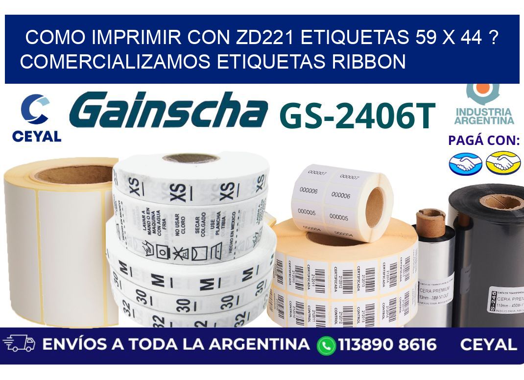 como imprimir con zd221 etiquetas 59 x 44 ? Comercializamos etiquetas ribbon