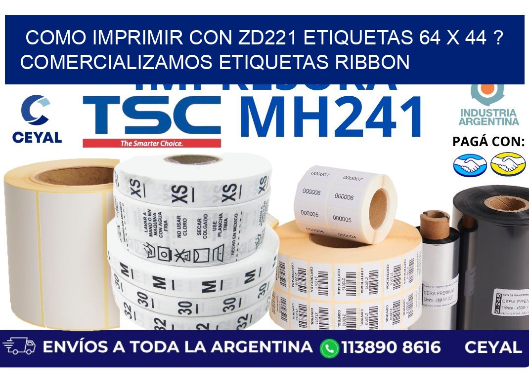 como imprimir con zd221 etiquetas 64 x 44 ? Comercializamos etiquetas ribbon