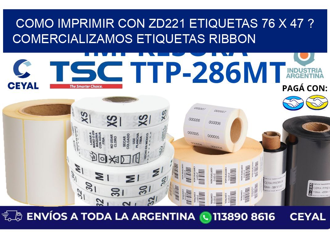 como imprimir con zd221 etiquetas 76 x 47 ? Comercializamos etiquetas ribbon