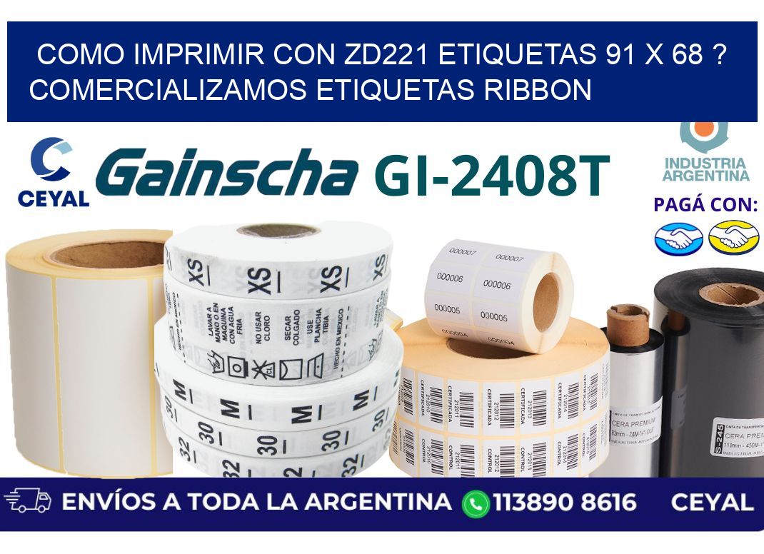como imprimir con zd221 etiquetas 91 x 68 ? Comercializamos etiquetas ribbon