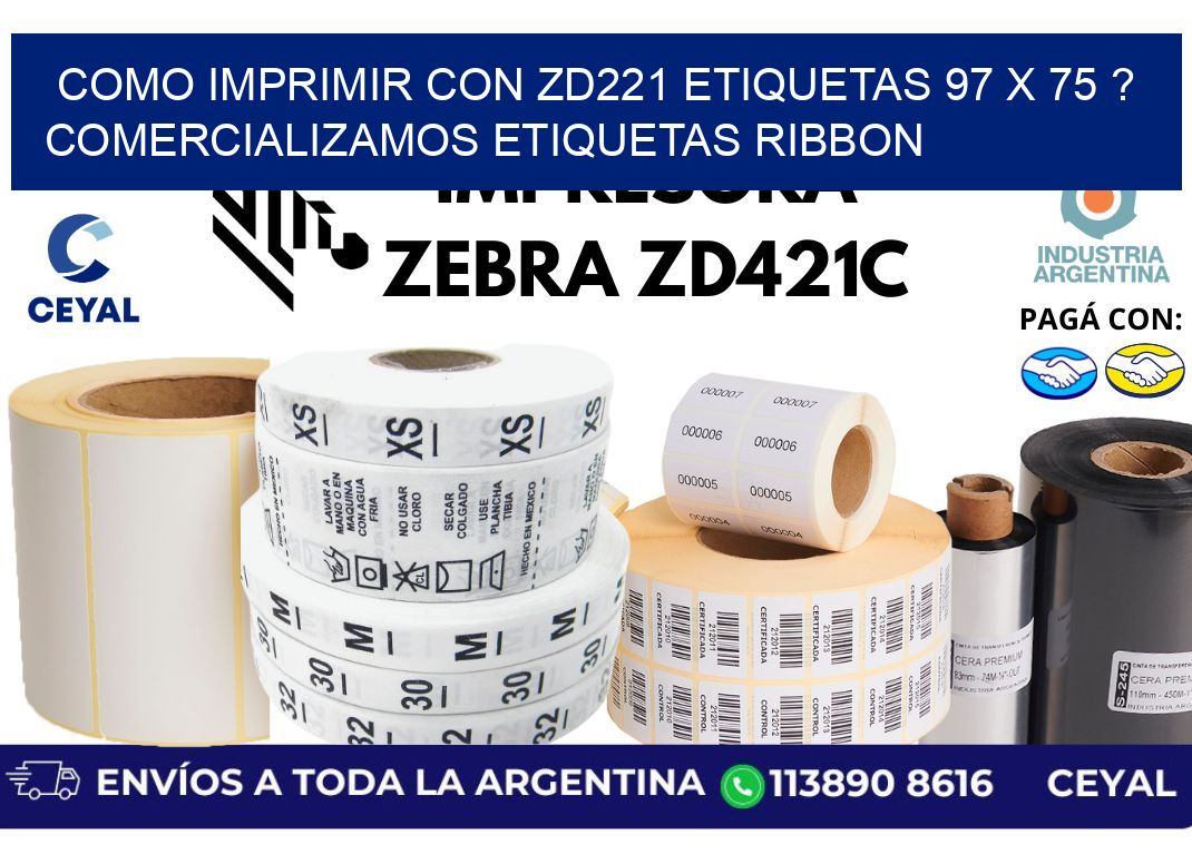 como imprimir con zd221 etiquetas 97 x 75 ? Comercializamos etiquetas ribbon