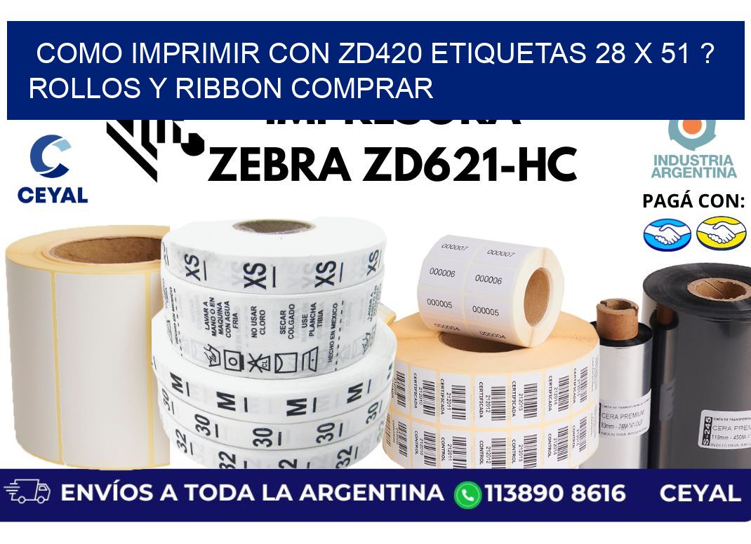 como imprimir con zd420 etiquetas 28 x 51 ? Rollos y Ribbon comprar