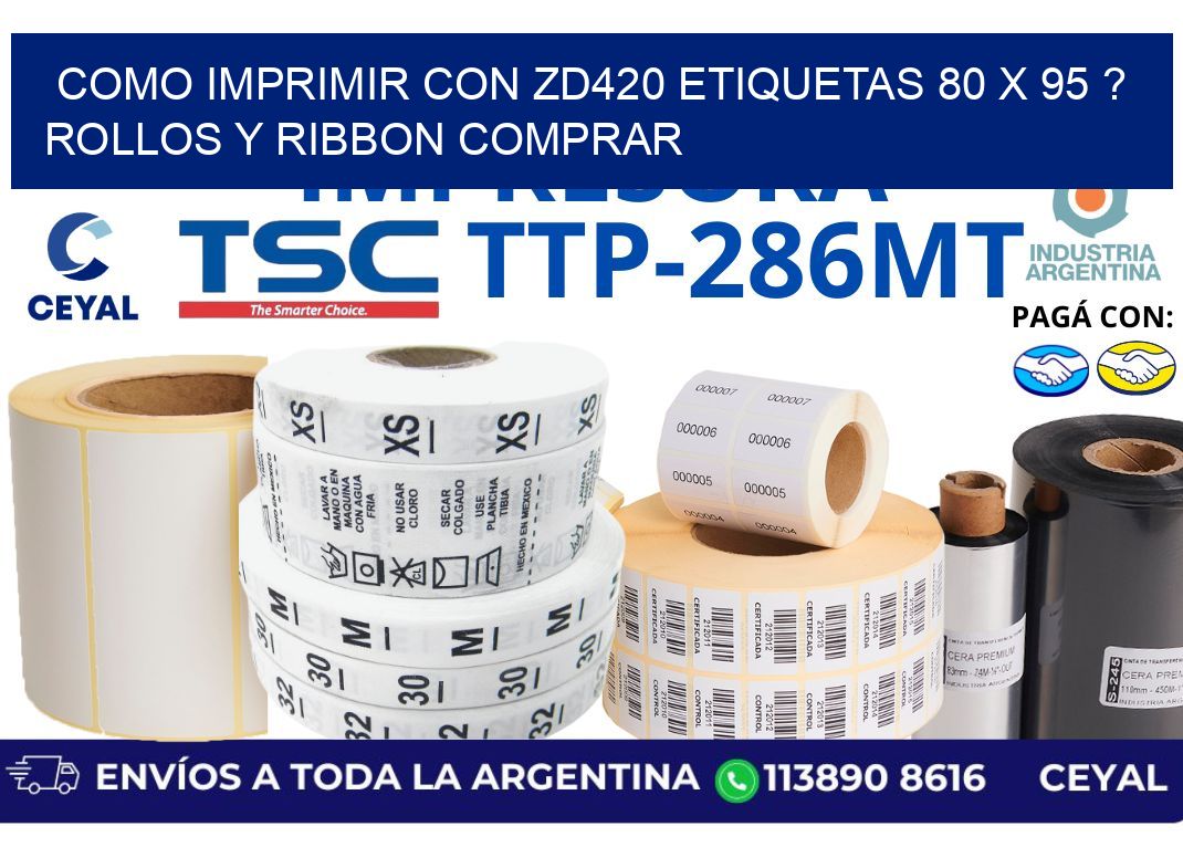 como imprimir con zd420 etiquetas 80 x 95 ? Rollos y Ribbon comprar