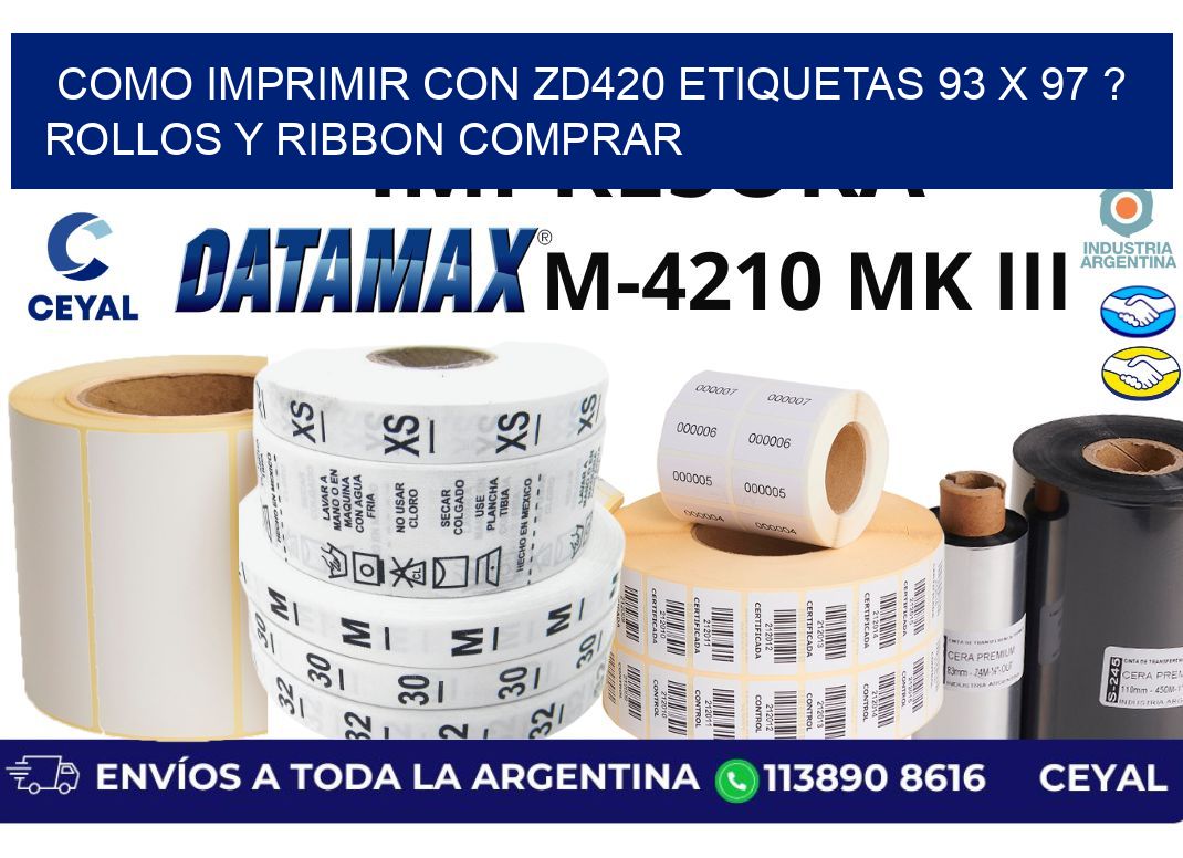 como imprimir con zd420 etiquetas 93 x 97 ? Rollos y Ribbon comprar