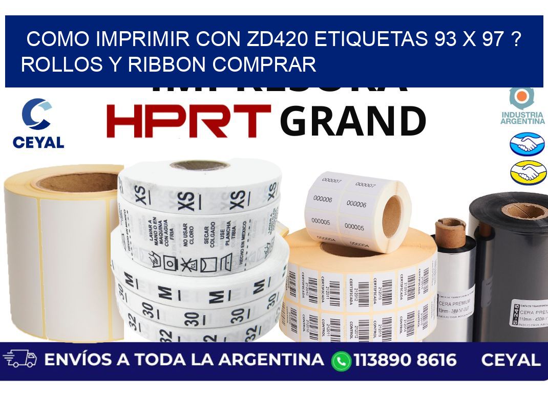 como imprimir con zd420 etiquetas 93 x 97 ? Rollos y Ribbon comprar