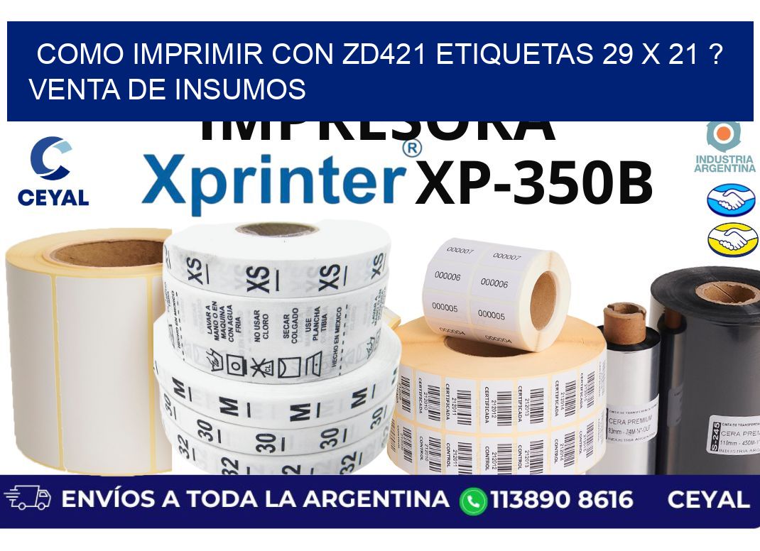 como imprimir con zd421 etiquetas 29 x 21 ? Venta de insumos