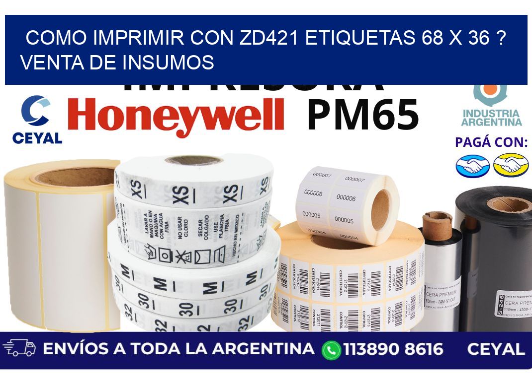 como imprimir con zd421 etiquetas 68 x 36 ? Venta de insumos