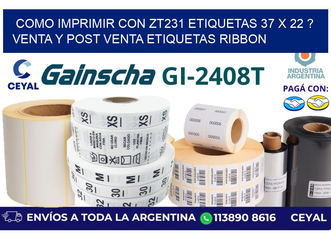 como imprimir con zt231 etiquetas 37 x 22 ? Venta y post venta etiquetas ribbon