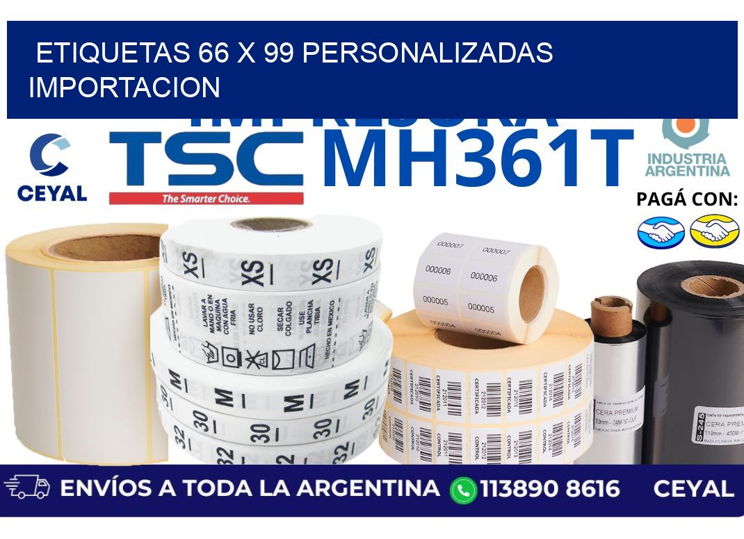 etiquetas 66 x 99 personalizadas importacion