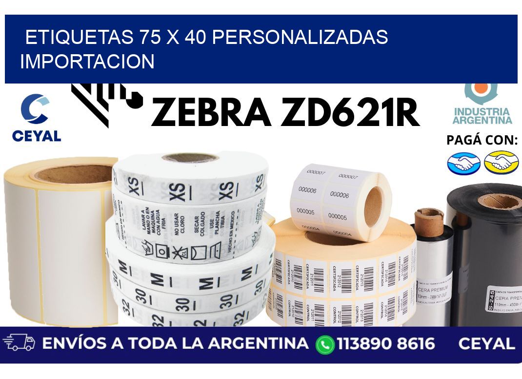 etiquetas 75 x 40 personalizadas importacion