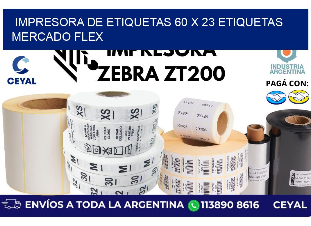 impresora de etiquetas 60 x 23 etiquetas mercado flex