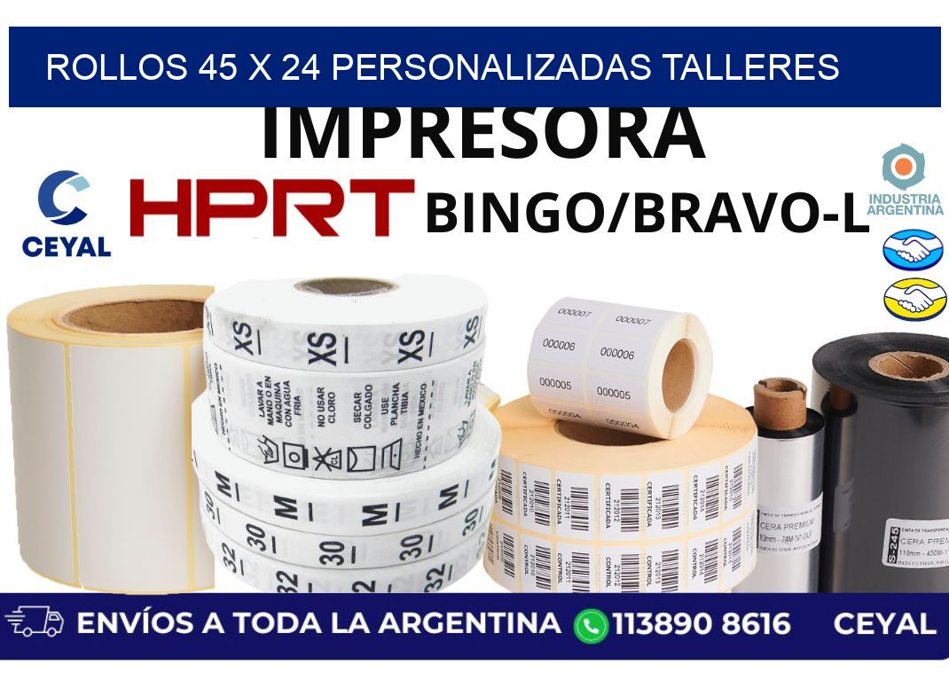 rollos 45 x 24 personalizadas talleres