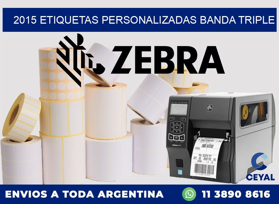 2015 Etiquetas personalizadas banda triple
