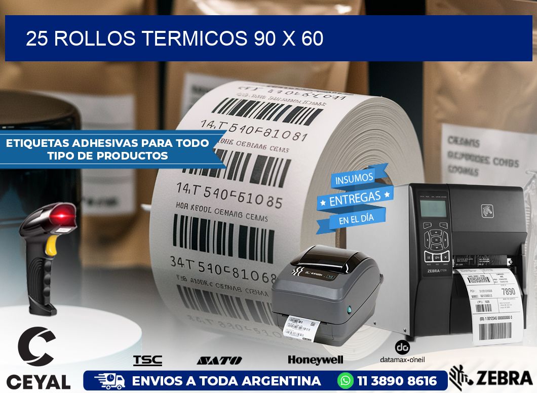 25 ROLLOS TERMICOS 90 x 60