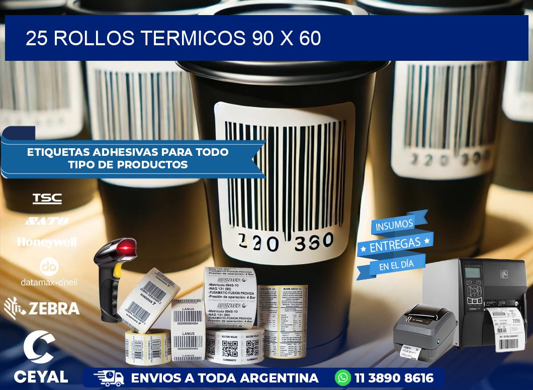 25 ROLLOS TERMICOS 90 x 60