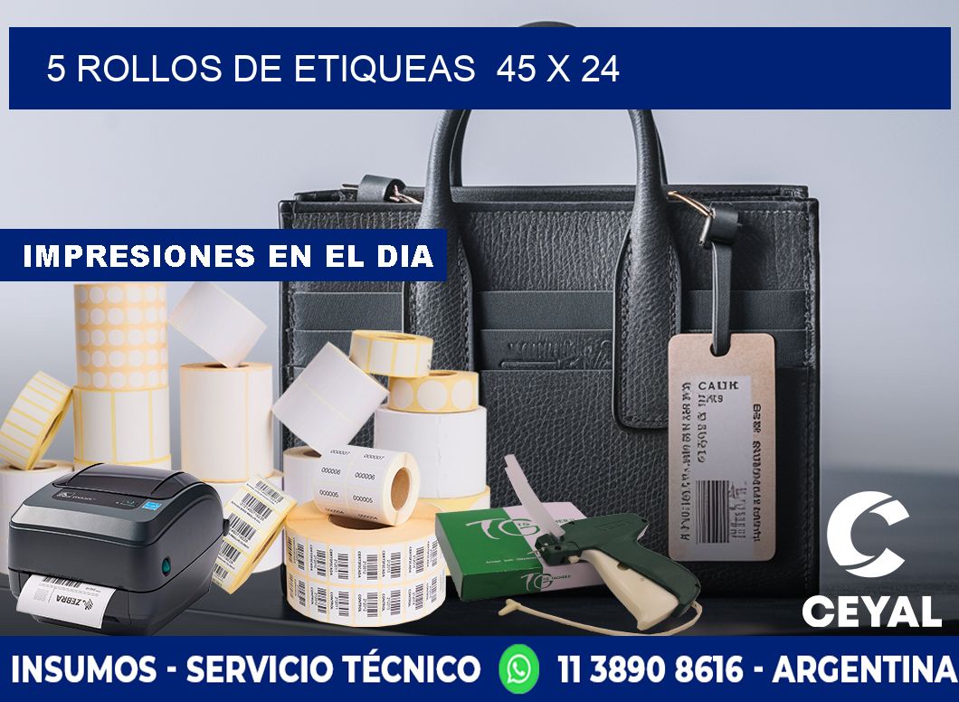 5 ROLLOS DE ETIQUEAS  45 x 24