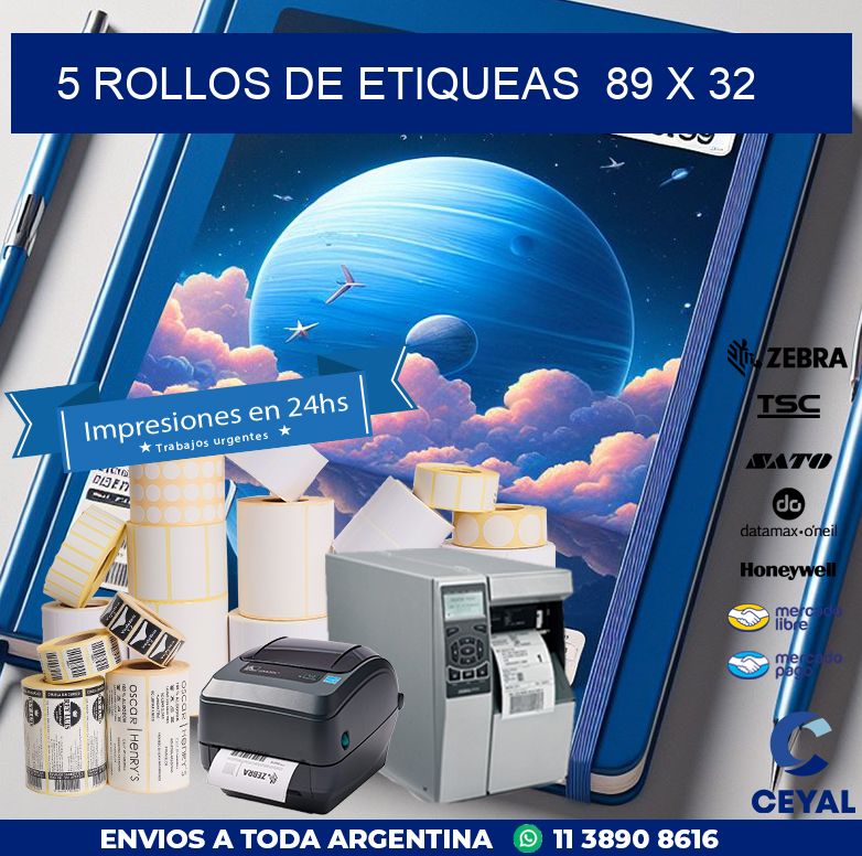 5 ROLLOS DE ETIQUEAS  89 x 32