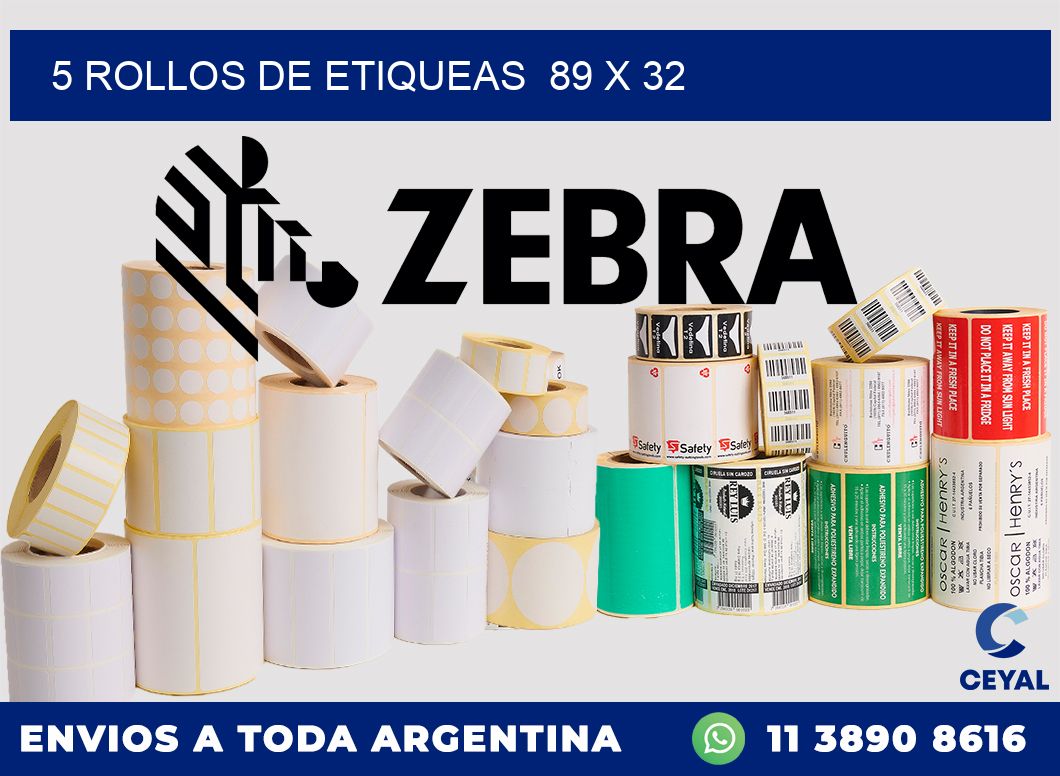 5 ROLLOS DE ETIQUEAS  89 x 32