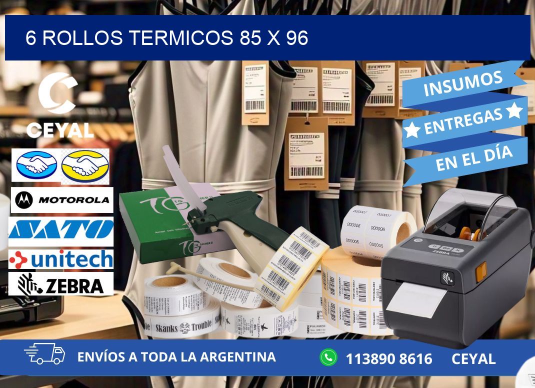6 ROLLOS TERMICOS 85 x 96