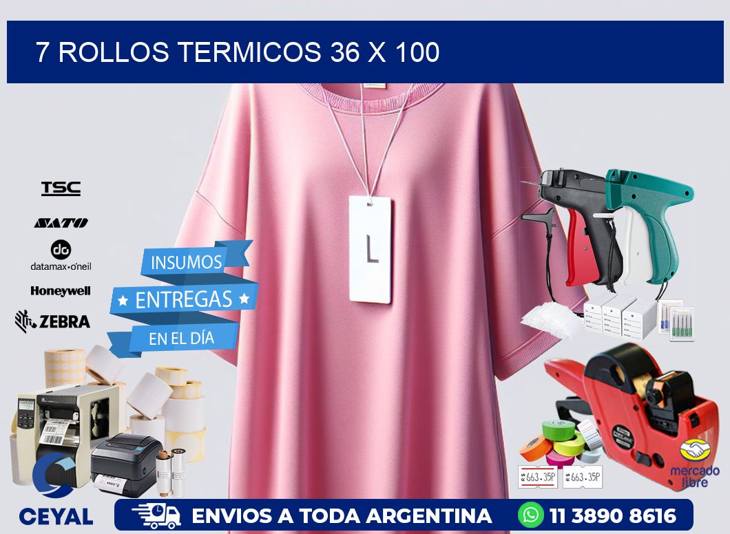 7 ROLLOS TERMICOS 36 x 100