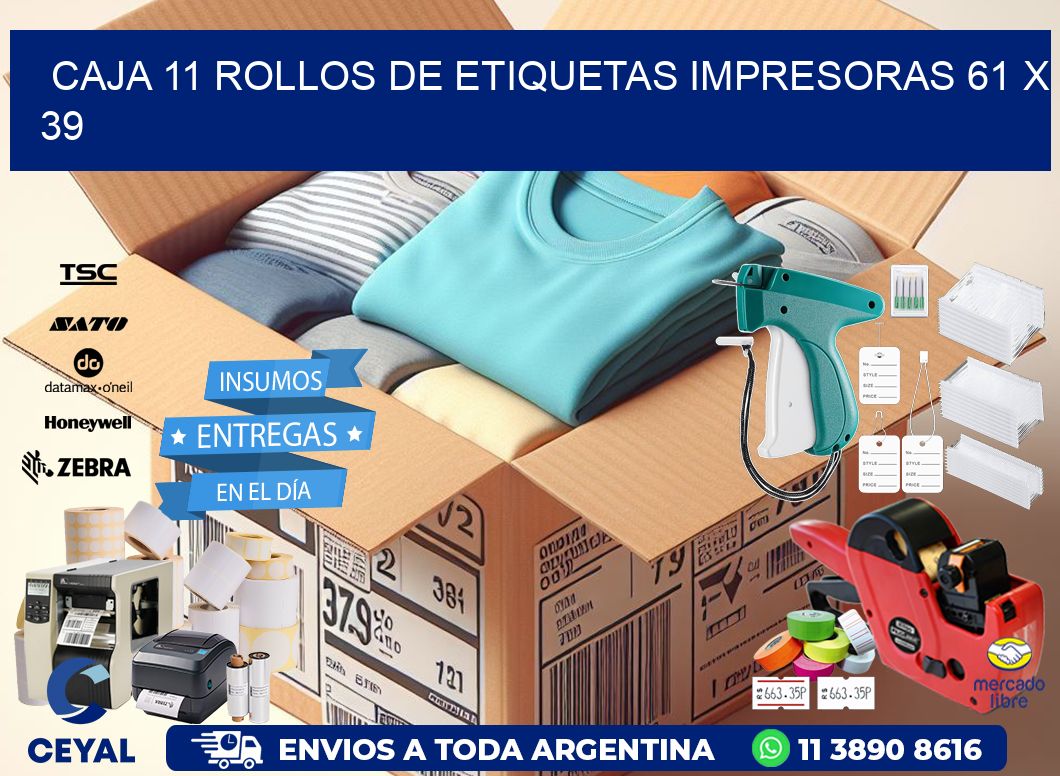 CAJA 11 ROLLOS DE ETIQUETAS IMPRESORAS 61 x 39