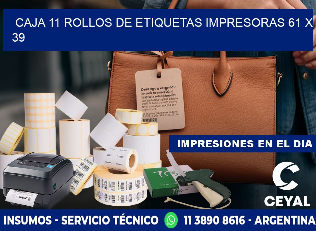 CAJA 11 ROLLOS DE ETIQUETAS IMPRESORAS 61 x 39