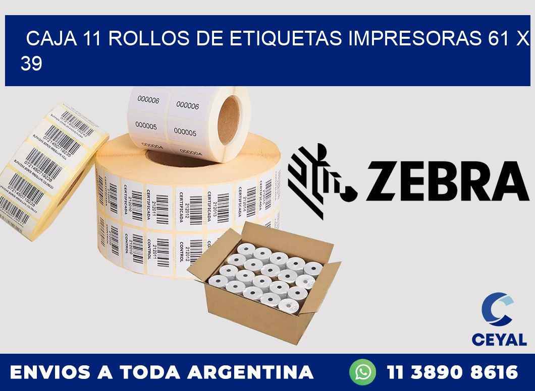 CAJA 11 ROLLOS DE ETIQUETAS IMPRESORAS 61 x 39