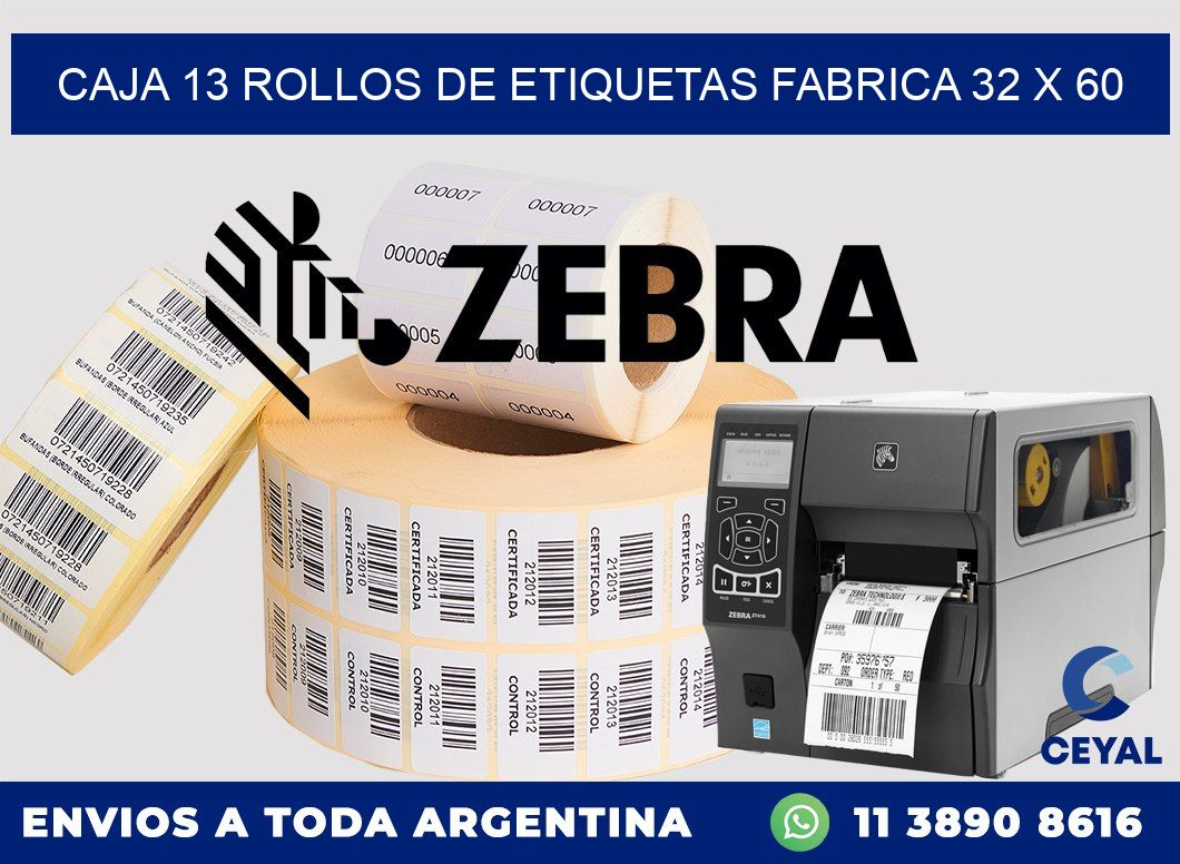 CAJA 13 ROLLOS DE ETIQUETAS FABRICA 32 x 60