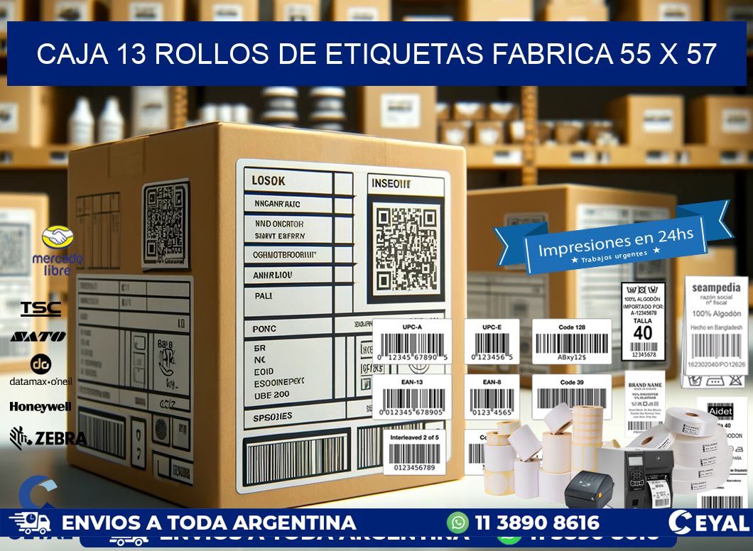 CAJA 13 ROLLOS DE ETIQUETAS FABRICA 55 x 57
