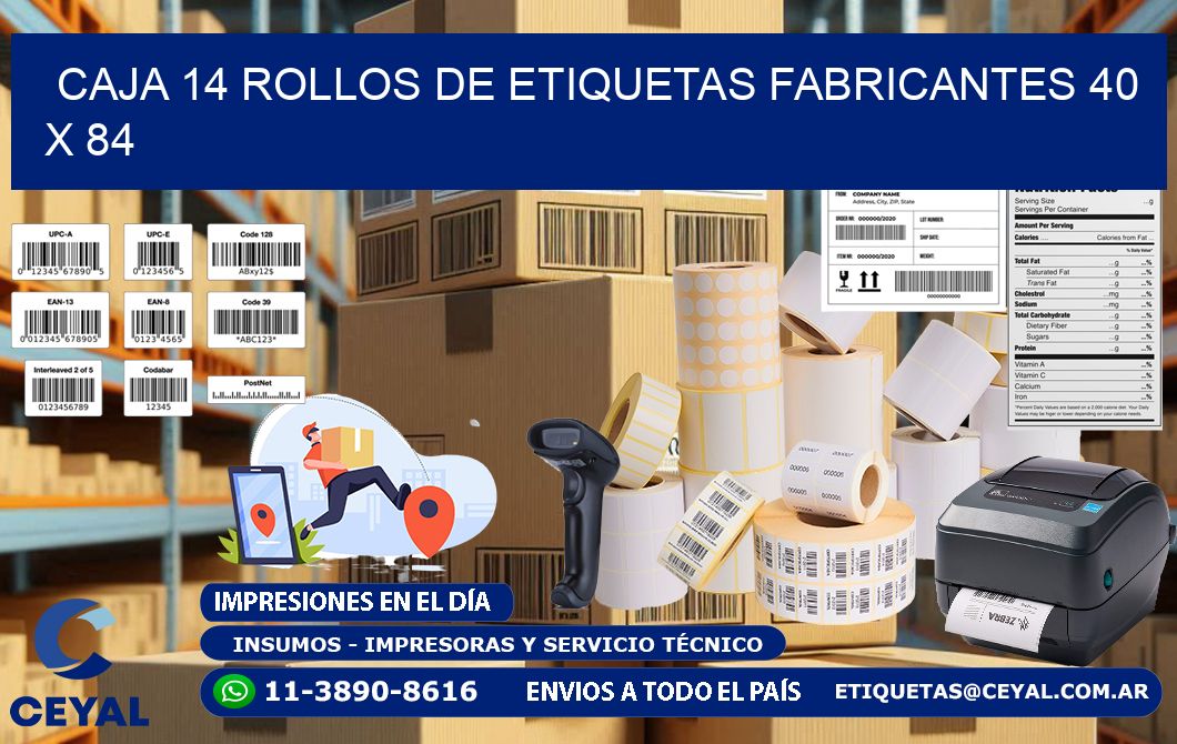 CAJA 14 ROLLOS DE ETIQUETAS FABRICANTES 40 x 84
