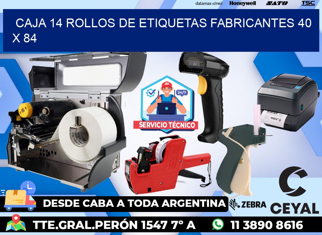 CAJA 14 ROLLOS DE ETIQUETAS FABRICANTES 40 x 84